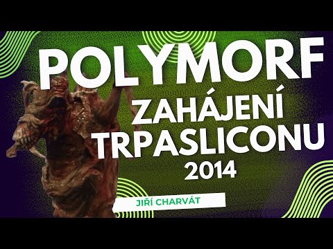 Polymorf na zahájení Trpasliconu 2014
