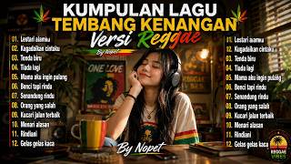 Kumpulan Lagu Tembang Kenangan Versi Reggae | Lagu Kenangan Paling Enak Didengar🎵Kembali Kemasa Muda