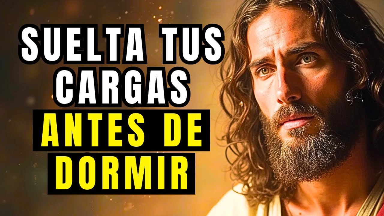 ¡Confía en Dios y Suelta Tus Cargas Antes de Dormir! Oración Que Traerá ...