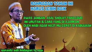 Urutan dan Waktu Terbaik Sholat Tahajjud agar Do'a Cepat Dikabulkan | Ustadz Adi Hidayat