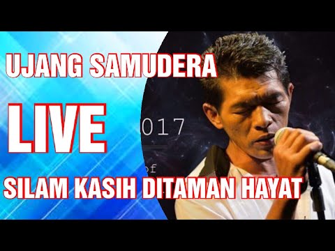 Silam Kasih Ditaman Hayat - Ujang Samudera Live