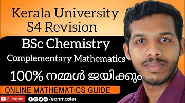 Kerala University. S4 Chemistry. Complementary Mathematics. Revision. 100% sure നമ്മൾ ജയിക്കും.
