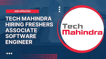 Tech Mahindra Off Campus Drive 2023 |  Associate Software Engineer | Freshers Don