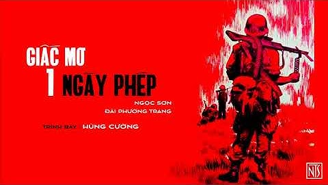 HÙNG CƯỜNG - GIẤC MƠ MỘT NGÀY PHÉP ( NGỌC SƠN & ĐÀI PHƯƠNG TRANG ) | PRE 1975