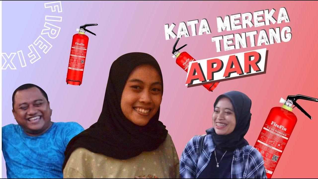 APA ITU APAR? INI DIA KATA MEREKA TENTANG APAR TANYA FIREFIX YouTube