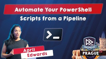 Automate Your PowerShell Scripts from a Pipeline - April Edwards - PSConfEU 2023