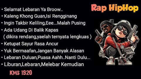 Rap HipHop SpeciaL Lebaran | Santai | Enjoy | Teman Kerja | Motivasi | Penyemangat | Perjalanan.