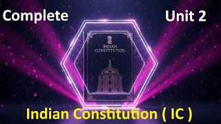 Complete Unit 2 | In One shot | Indian Constitution ( IC ) | Union Government| BCA 2 Sem | NEP | MIC