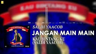 Salih Yaacob - Jangan Main Main (Official Stream Video)