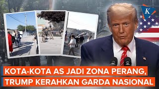 Sebut Kota-kota di AS Jadi Zona Perang, Trump Kerahkan Garda Nasional