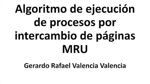 Algoritmo de ejecución de procesos por intercambio de páginas MRU