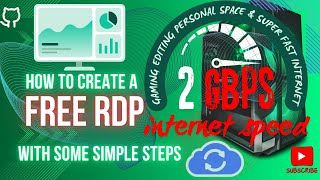 HOW TO CREATE FREE RDP WITH 2GBPS INTERNET SPEED | PERSONAL SPACE | GOOD FOR EDITING | GAMING & MORE