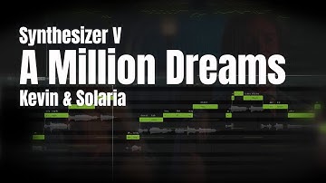 SynthV / Kevin / Solaria Cover: A Million Dreams