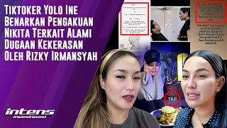 Tiktokers Yolo Ine Bongkar Dugaan Kekerasan Mantan Kekasih Nikita Mirzani | Intens Investigasi