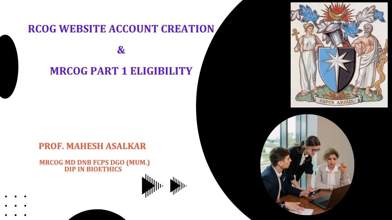 RCOG Account Creation and Part1 MRCOG Eligibility