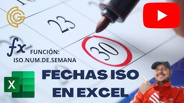 EXCEL- FUNCIÓN ISO.NUMDE.SEMANA Y SUS PARTICULARIDADES