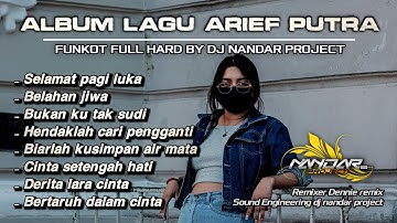 Dugem Funkot ALBUM LAGU ARIEF PUTRA - BENER GAK ADA OBAT Sihh || By Dj Nandar project #newstyle2024