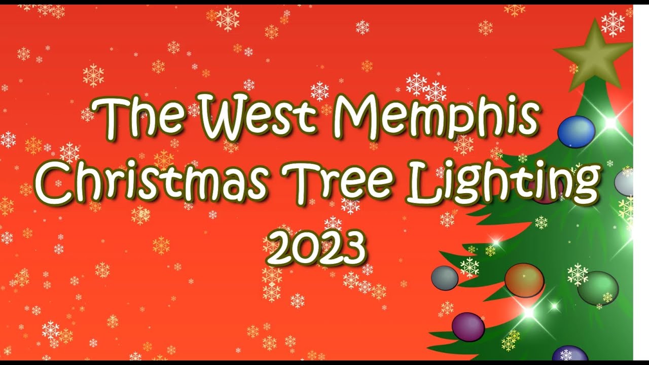 The West Memphis Christmas Tree Lighting 2023 YouTube