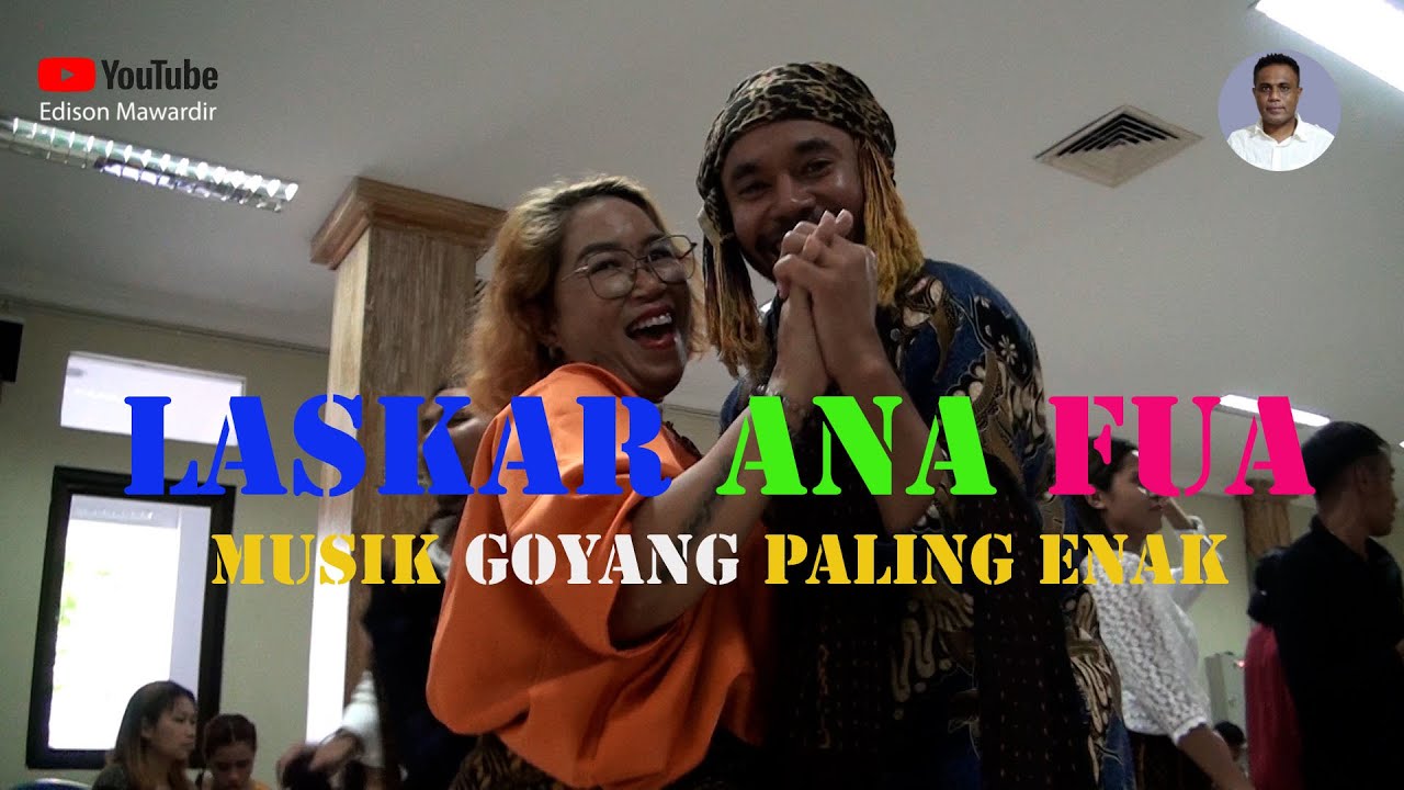 LASKAR ANA FUA | MUSIK GOYANG PALING ENAK