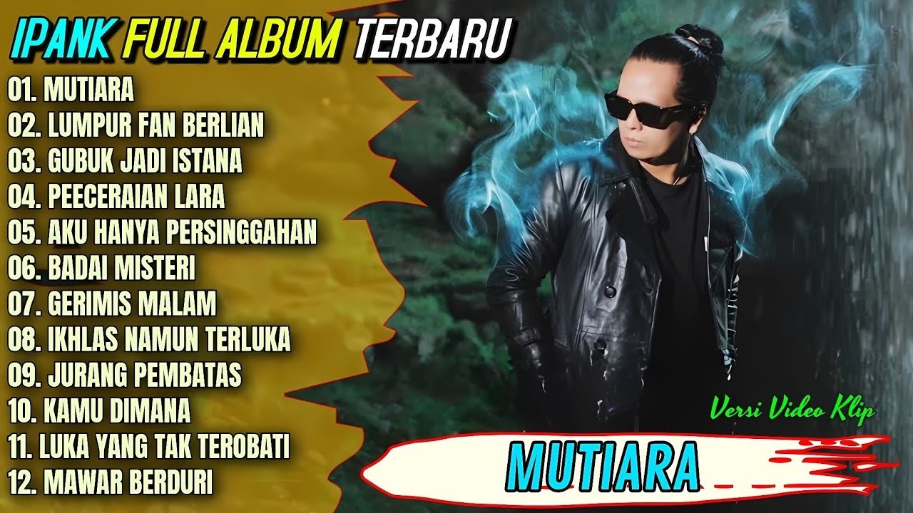 Ipank Full Album || MUTIARA - LUMPUR DAN BERLIAN - Pop Melayu ...