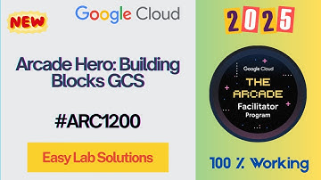 Arcade Hero: Building Blocks GCS I #arc1200 #qwiklabs #arcade_facilitator