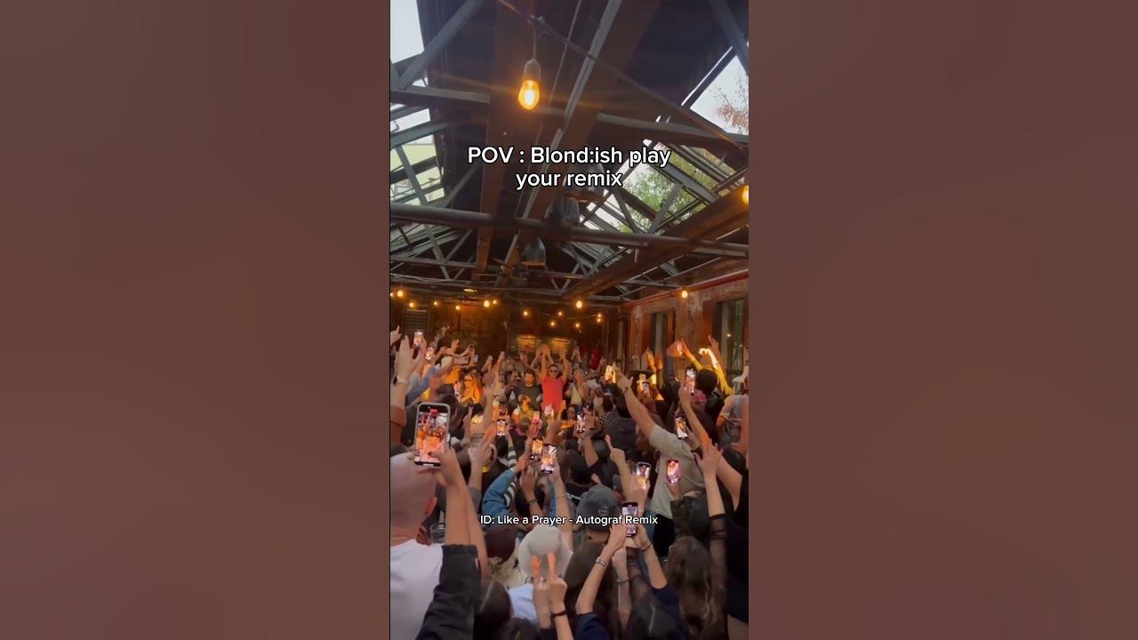 Blondish playing out our Like a Prayer Remix