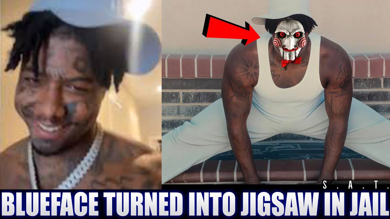 Blueface turned into JIGSAW in Jail (YOU MUST SEE THIS) YouTube