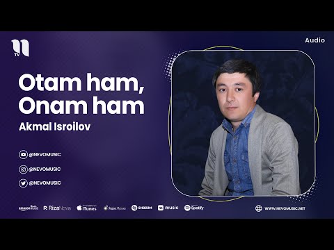 Akmal Isroilov — Otam ham, Onam ham (audio 2023)