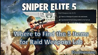 Where to Find the 5 Items for Raid Weapons Lab in Secret Weapons Mission in Sniper Elite 5