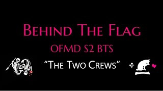 Behind The Flag: The Two Crews