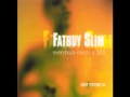 Fatboy Slim - Where You&#39;re At