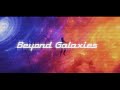 Beyond Galaxies [ A Spatial Chillwave - Synthwave - Retrowave Mix ]