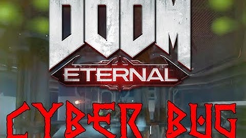 Bug Eternal - DLC 1 - Cyber Mancubus Acid Eternal