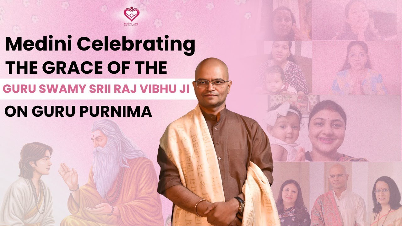 Medini Care Celebrating the grace of the Guru Swamy Srii Raj Vibhu Ji on Guru Purnima