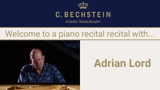 C. Bechstein Centre Manchester Recital Series - Adrian Lord
