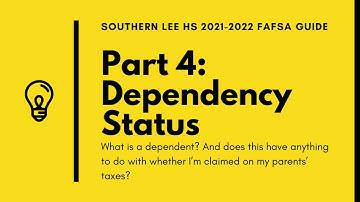 FAFSA Guide Part 4: Dependency Status
