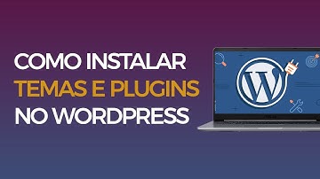 COMO INSTALAR E ATUALIZAR PLUGINS E TEMAS NO WORDPRESS (2022) - ELIELTON QUEIROZ