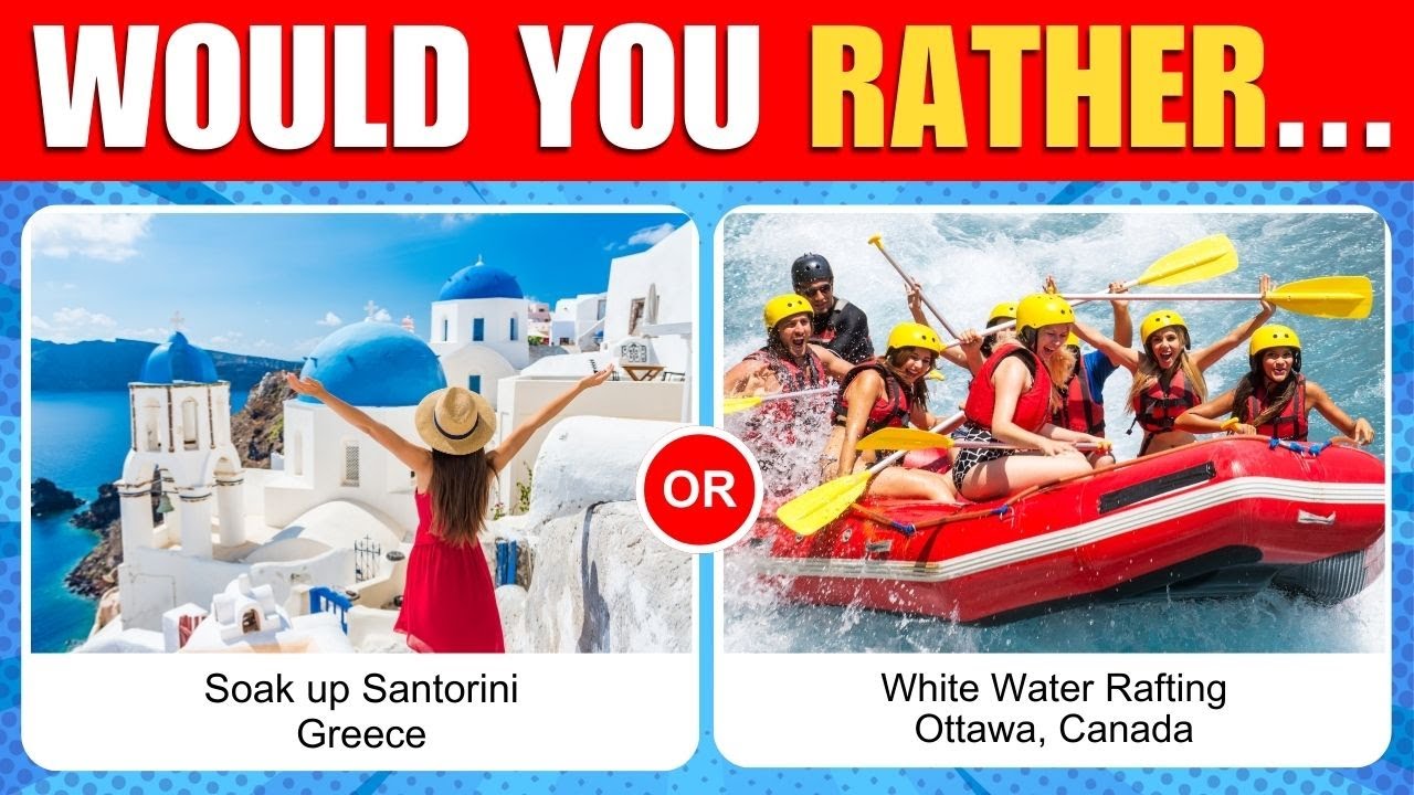 Would You Rather… TRAVEL Edition 30 HARDEST Travel Choices You’ll