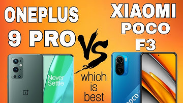 Oneplus 9 Pro vs Xiaomi Poco F3