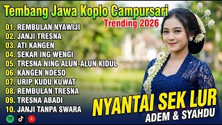 NYANTAI SEK LUR 🔥 LAGU CAMPURSARI KOPLO KANGGO SANTAI 🎧☕