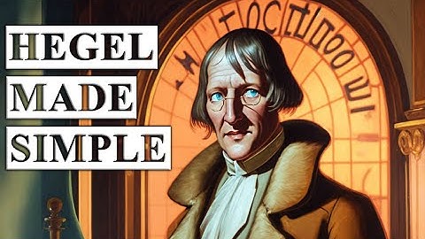 HEGEL IN 17 MINUTES