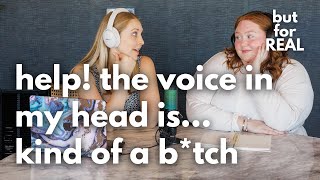 Help! The Voice in My Head Is… Kind Of a B*tch