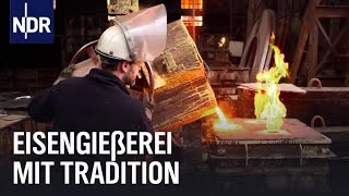 Eisengießerei in Goslar | Die Nordreportage | NDR Doku
