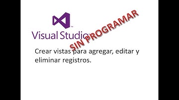 Agregar, editar y eliminar registros en MVC sin programar.