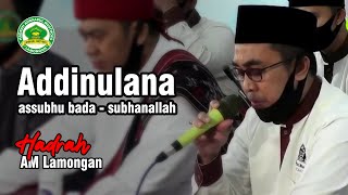 Addinulana - assubhubada - subhanallah - HADRAH AHBAABUL MUSTOFA LAMONGAN