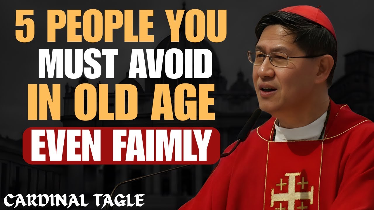 If You’re Growing Old, Stay Away From These 5 People | Cardinal Tagle Warns