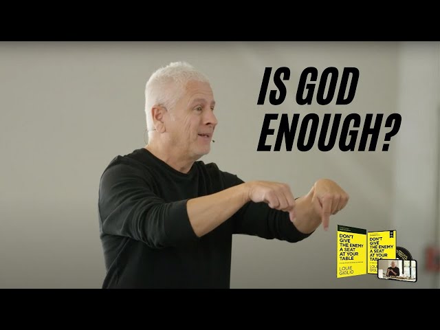 Don't Give the Enemy a Seat at Your Table - Louie Giglio