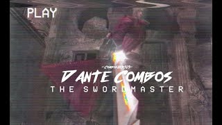 Dante Combos: The Swordmaster - Devil May Cry 3: Special Edition HD Combos