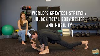 Worlds Greatest Stretch: Unlock Total Body Relief and Mobility