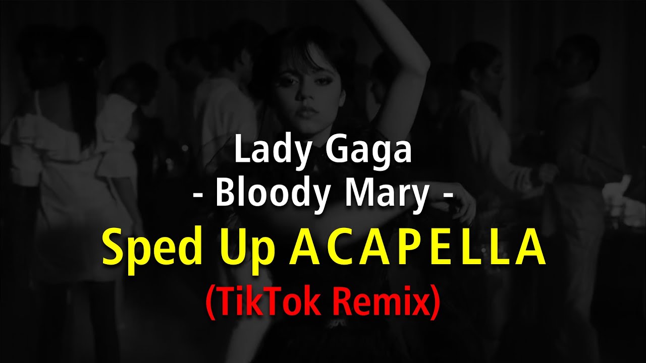 Lady Gaga Bloody Mary (Sped Up "ACAPELLA" NO Pitch) Bloodymary 
